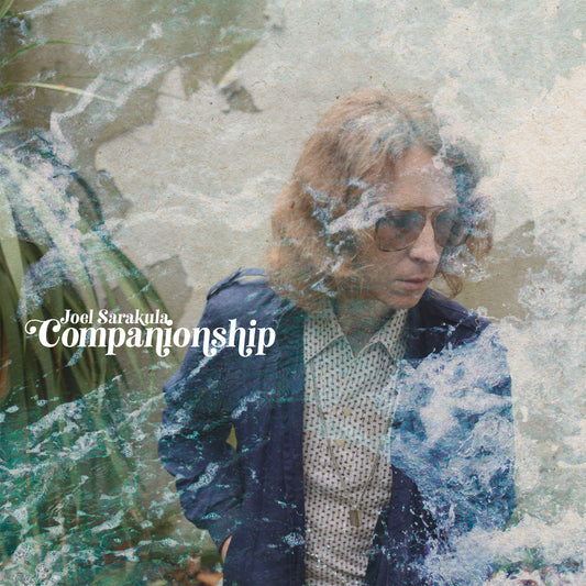 Joel Sarakula - Companionship - LP